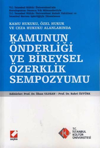 Seçkin Kamunun Önderliği ve Bireysel Özerklik Sempozyumu - İlhan Ulusan, Bahri Öztürk Seçkin Yayınları