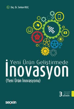 Seçkin Yeni Ürün Geliştirmede İnovasyon - Serkan Kılıç Seçkin Yayınları