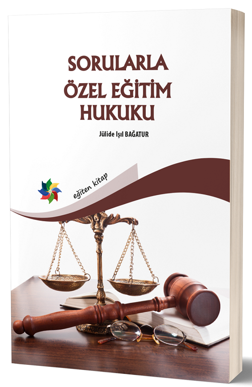 Eğiten Kitap Sorularla Özel Eğitim Hukuku - Jülide Işıl Bağatur Eğiten Kitap