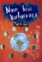 Fen Bilimleri: Nine Bizi Kurtarsana - Toprak Işık Tudem Yayınları