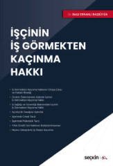 Seçkin İşçinin İş Görmekten Kaçınma Hakkı - Betül Erkanlı Başbüyük Seçkin Yayınları