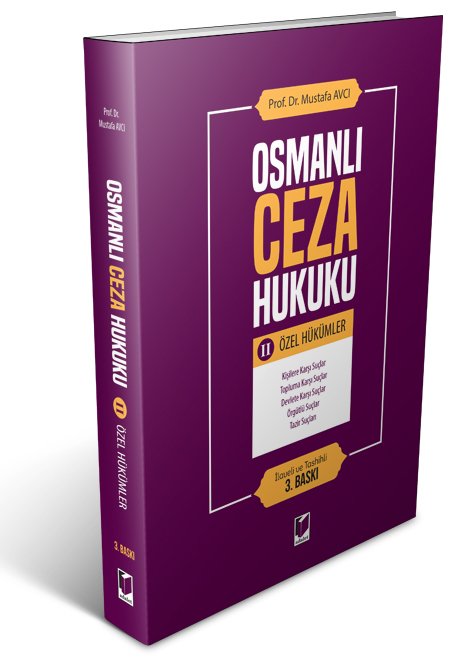 Adalet Osmanlı Ceza Hukuku 2 Özel Hükümler - Mustafa Avcı Adalet Yayınevi