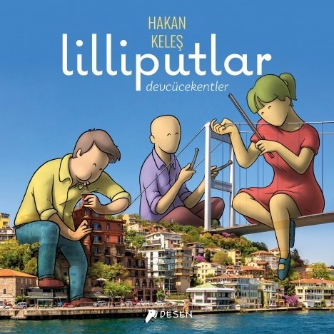 Lilliputlar: Devcücekentler - Hakan Keleş Desen Yayınları