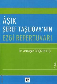 Gazi Kitabevi Aşık Şeref Taşlıova'nın Ezgi Repertuvarı - Armağan Coşkun Elçi Gazi Kitabevi