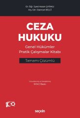 Seçkin Ceza Hukuku Genel Hükümler Pratik Çalışmalar Kitabı 2. Baskı - Hasan Çataklı, Ozancan Belci Seçkin Yayınları