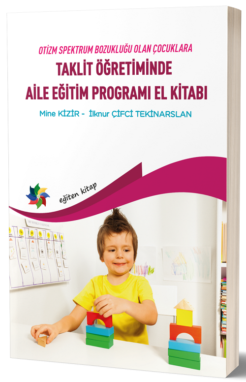 Eğiten Kitap Taklit Öğretimde Aile Eğitim Programları Elkitabı - Mine Kizir Eğiten Kitap