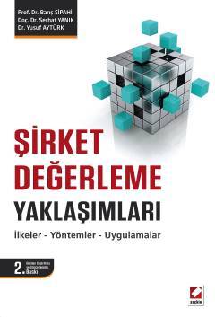 Seçkin Şirket Değerleme Yaklaşımları 2. Baskı - Barış Sipahi, Serhat Yanık, Yusuf Aytürk Seçkin Yayınları