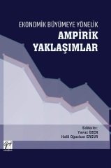 Gazi Kitabevi Ekonomik Büyümeye Yönelik Ampirik Yaklaşımlar - Yavuz Özek, Halil Oğuzhan Ergür Gazi Kitabevi