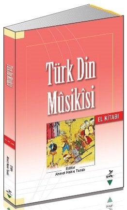 Grafiker Türk Din Musikisi - Ahmet Hakkı Turabi Grafiker Yayınları