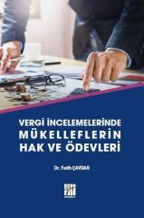 Gazi Vergi İncelemelerinde Mükelleflerin Hak ve Ödevleri - Fatih Çavdar Gazi Kitabevi