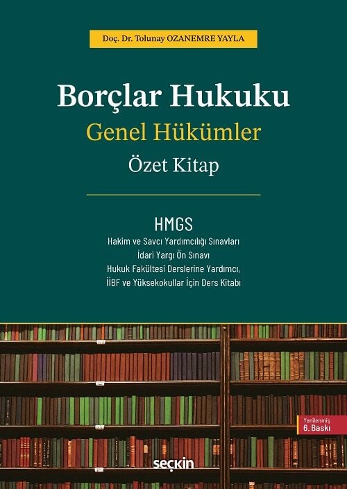 Seçkin HMGS Borçlar Hukuku Genel Hükümler Özet Kitap - H. Tolunay Ozanemre Yayla Seçkin Yayınları