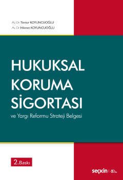 Seçkin Hukuksal Koruma Sigortası ve Yargı Reformu Strateji Belgesi - Tennur Koyuncuoğlu, Hikmet Koyuncuoğlu Seçkin Yayınları