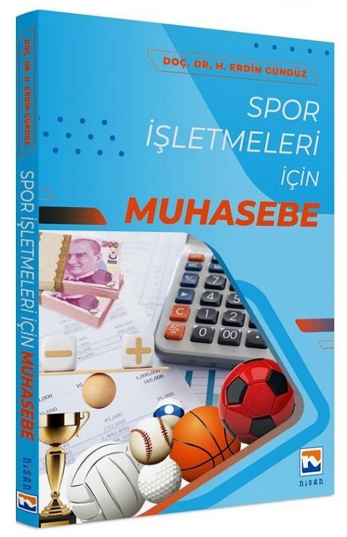 Nisan Kitabevi Spor İşletmeleri İçin Muhasebe - H. Erdin Gündüz Nisan Kitabevi Yayınları