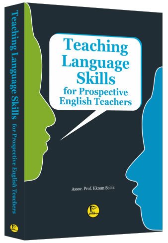 Pelikan Teaching Language Skills for Prospective English Teachers - Ekrem Solak Pelikan Yayınları