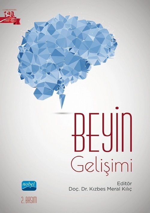 Nobel Beyin Gelişimi 2. Baskı - Kızbes Meral Kılıç Nobel Akademi Yayınları