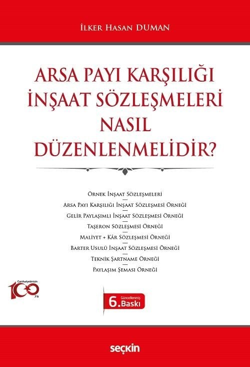 Seçkin Arsa Payı Karşılığı İnşaat Sözleşmeleri Nasıl Düzenlenmelidir 6. Baskı - İlker Hasan Duman Seçkin Yayınları