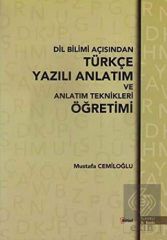 Alfa Aktüel Dil Bilimi Açısından Türkçe Yazılı Anlatım ve Anlatım Teknikleri Öğretimi - Mustafa Cemiloğlu Alfa Aktüel Yayınları