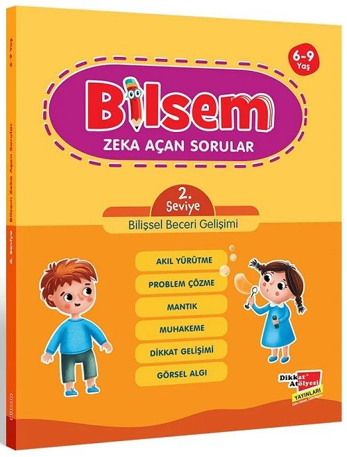 Dikkat Atölyesi 6-9 Yaş BİLSEM Zeka Açan Sorular 2. Seviye Dikkat Atölyesi Yayınları