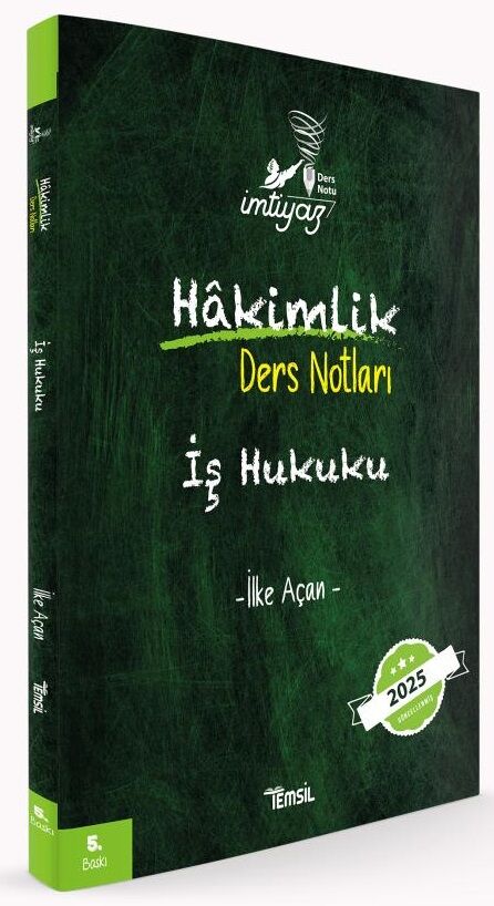 Temsil 2025 İMTİYAZ Hakimlik İş Hukuku Ders Notları 5. Baskı - İlker Açan Temsil Kitap Yayınları