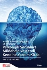 Pegem Psikolojik Sorunlara Müdahale ve Kendi Kendine Yardım Kitabı - Ali Eryılmaz Pegem Akademi Yayıncılık