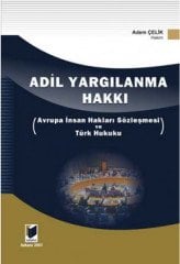 Adalet Adil Yargılanma Hakkı - Adem Çelik Adalet Yayınevi