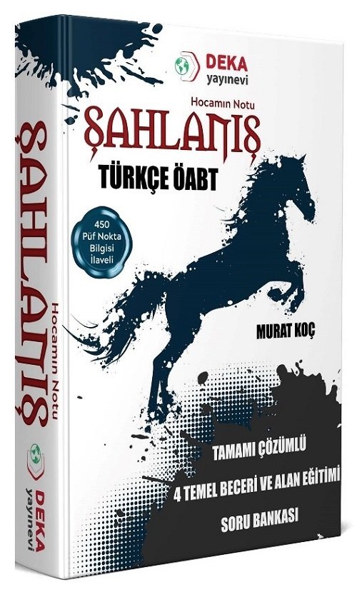Deka Akademi 2021 ÖABT ŞAHLANIŞ Türkçe Dört Temel Beceri ve Alan Eğitimi Soru Bankası Çözümlü - Murat Koç Deka Akademi Yayınları
