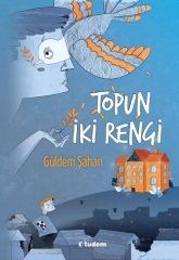 Topun İki Rengi - Güldem Şahan Tudem Yayınları