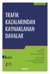 Seçkin Trafik Kazalarından Kaynaklanan Davalar 6. Baskı - Erhan Günay Seçkin Yayınları