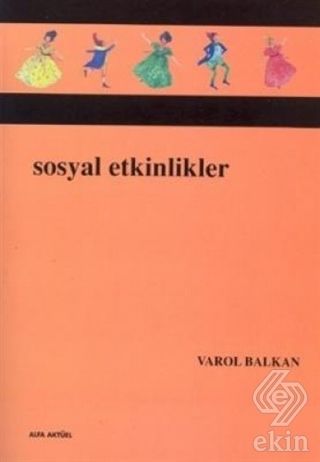 Alfa Aktüel Sosyal Etkinlikler - Varol Balkan Alfa Aktüel Yayınları