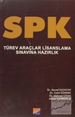 Siyasal SPK Türev Araçlar Lisanslama Sınavına Hazırlık Kitabı - Cahit Sönmez, Mehmet Civan, Ahmet Çayıroğlu, Murad Kayacan Siyasal Kitabevi Yayınları