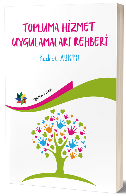 Eğiten Kitap Topluma Hizmet Uygulamaları Rehberi - Kudret Aykırı Eğiten Kitap