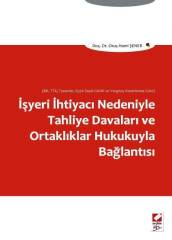 Seçkin İşyeri İhtiyacı Nedeniyle Tahliye Davaları ve Ortaklıklar Hukukuyla Bağlantısı - Oruç Hami Şener Seçkin Yayınları