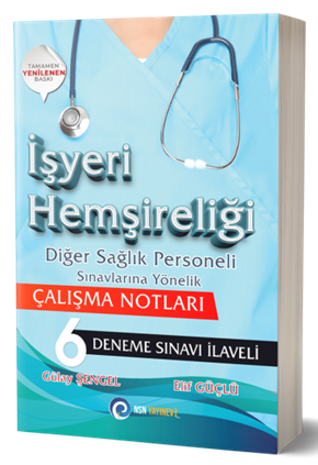 NSN Yayınları İşyeri Hemşireliği Diğer Sağlık Personeli Çalışma Notları ve 6 Deneme NSN Yayınları