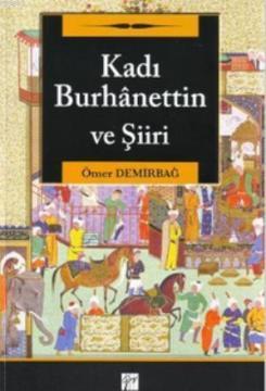 Gazi Kitabevi Kadı Burhanettin ve Şiiri - Ömer Demirbağ Gazi Kitabevi