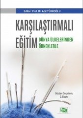 Anı Yayıncılık Karşılaştırmalı Eğitim, Dünya Ülkelerinden Örneklerle - Adil Türkoğlu Anı Yayıncılık