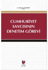 Adalet Cumhuriyet Savcısının Denetim Görevi - Mustafa Saldırım Adalet Yayınevi