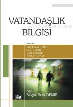 Anı Yayıncılık Vatandaşlık Bilgisi - Selçuk Beşir Demir ​Anı Yayıncılık