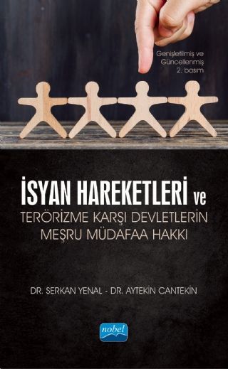 Nobel İsyan Hareketleri ve Terörizme Karşı Devletlerin Meşru Müdafaa Hakkı 2. Baskı - Serkan Yenal, Aytekin Cantekin Nobel Akademi Yayınları