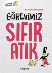 Görevimiz Sıfır Atık - Lucie Vallon Tudem Yayınları