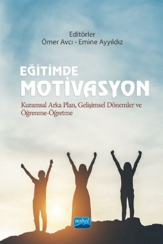 Nobel Eğitimde Motivasyon - Ömer Avcı, Emine Ayyıldız Nobel Akademi Yayınları