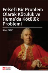 Pegem Felsefi Bir Problem Olarak Kötülük ve Hume'da Kötülük Problemi - Özkan Yıldız Pegem Akademi Yayıncılık