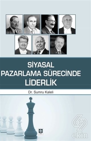 Ekin Siyasal Pazarlama Sürecinde Liderlik - Sumru Kaleli Ekin Yayınları