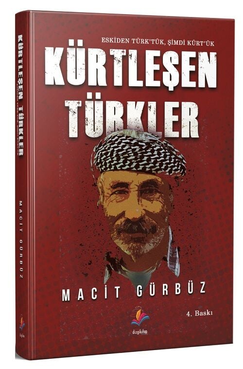 Dizgi Kitap Kürtleşen Türkler 4. Baskı - Macit Gürbüz Dizgi Kitap