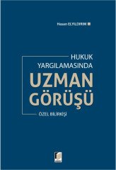 Adalet Hukuk Yargılamasında Uzman Görüşü, Özel Bilirkişi - Hasan Elyıldırım Adalet Yayınevi