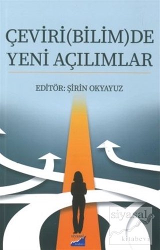 Siyasal Kitabevi Çeviri(Bilim)De Yeni Açılımlar - Şirin Okyavuz Siyasal Kitabevi Yayınları