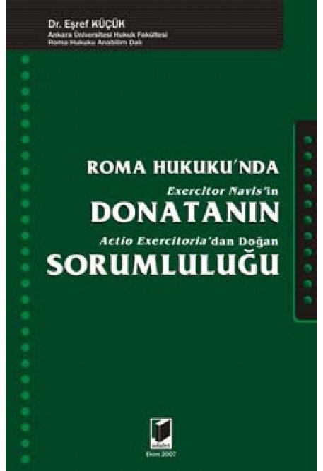 Adalet Roma Hukuku'nda Donatanın Sorumluluğu - Eşref Küçük Adalet Yayınevi