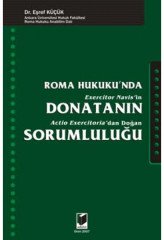 Adalet Roma Hukuku'nda Donatanın Sorumluluğu - Eşref Küçük Adalet Yayınevi