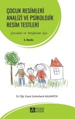 Pegem Çocuk Resimleri Analizi ve Psikolojik Resim Testleri - Sultanberk Halmatov Pegem Akademi Yayıncılık