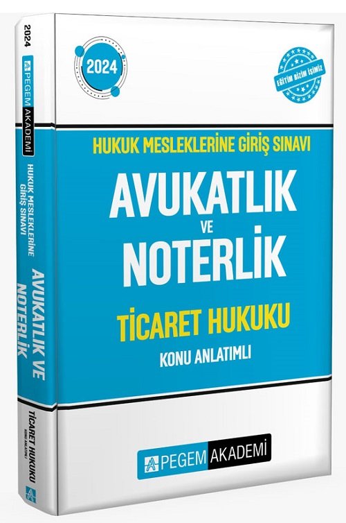 Pegem 2024 HMGS Avukatlık ve Noterlik Ticaret Hukuku Konu Anlatımlı Pegem Akademi Yayınları