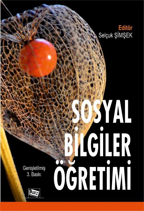 Anı Yayıncılık Sosyal Bilgiler ve Sınıf Öğretmenleri İçin Sosyal Bilgiler Öğretimi 3. Baskı - Selçuk Şimşek ​Anı Yayıncılık